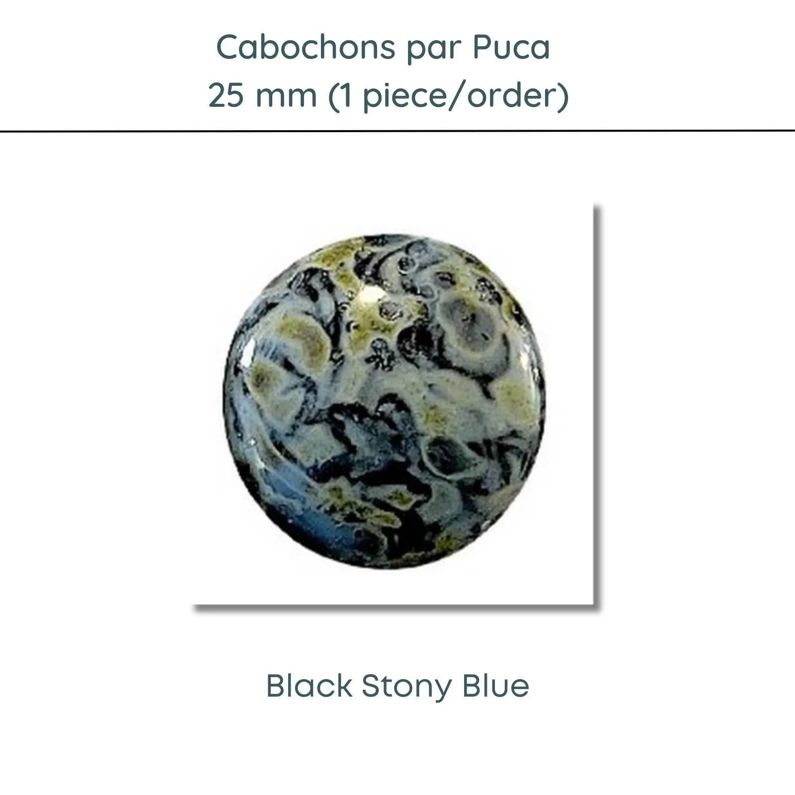 Cabochons par Puca, 25mm, Black Stony Collection, 10 Colors - The Argus Collection