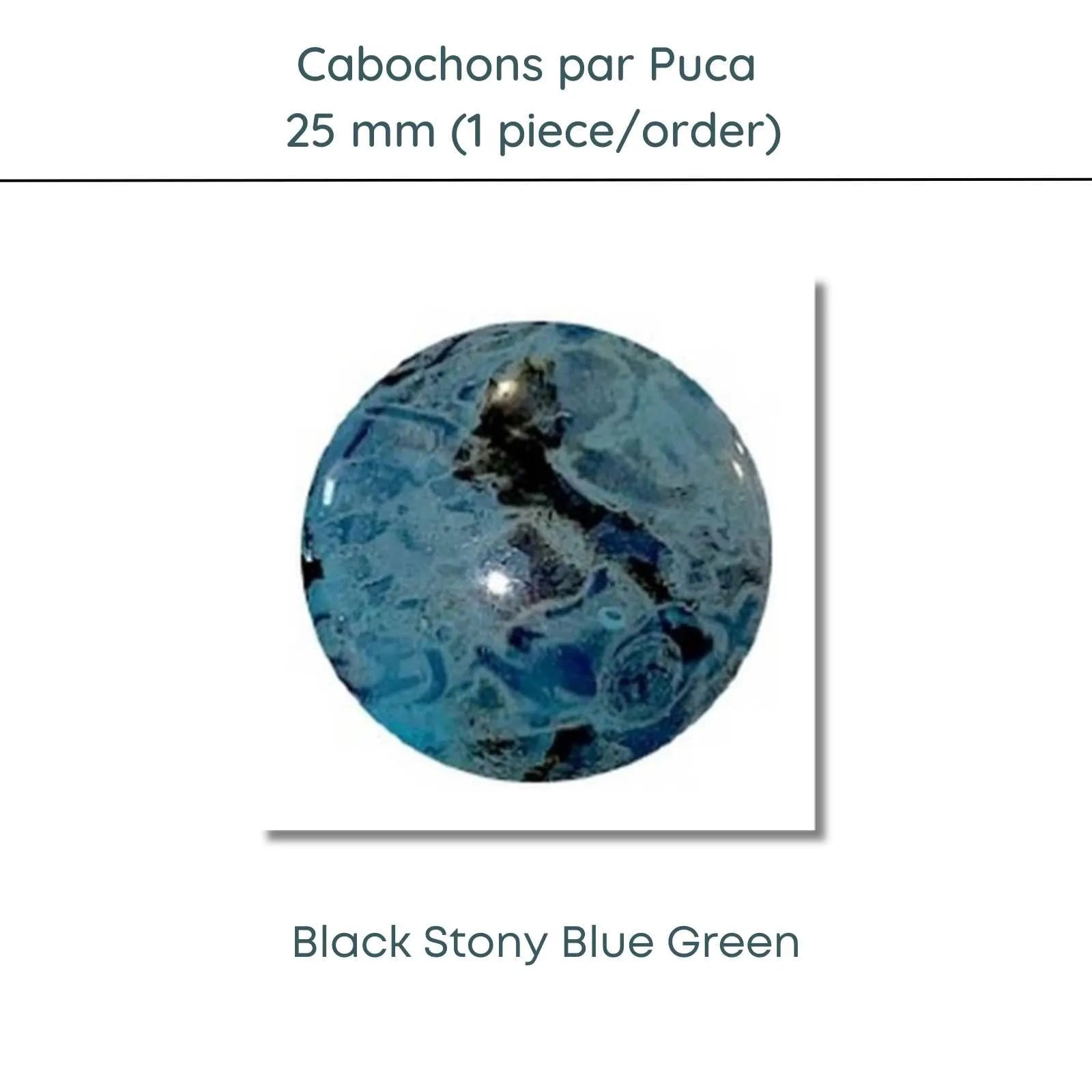 Cabochons par Puca, 25mm, Black Stony Collection, 10 Colors - The Argus Collection