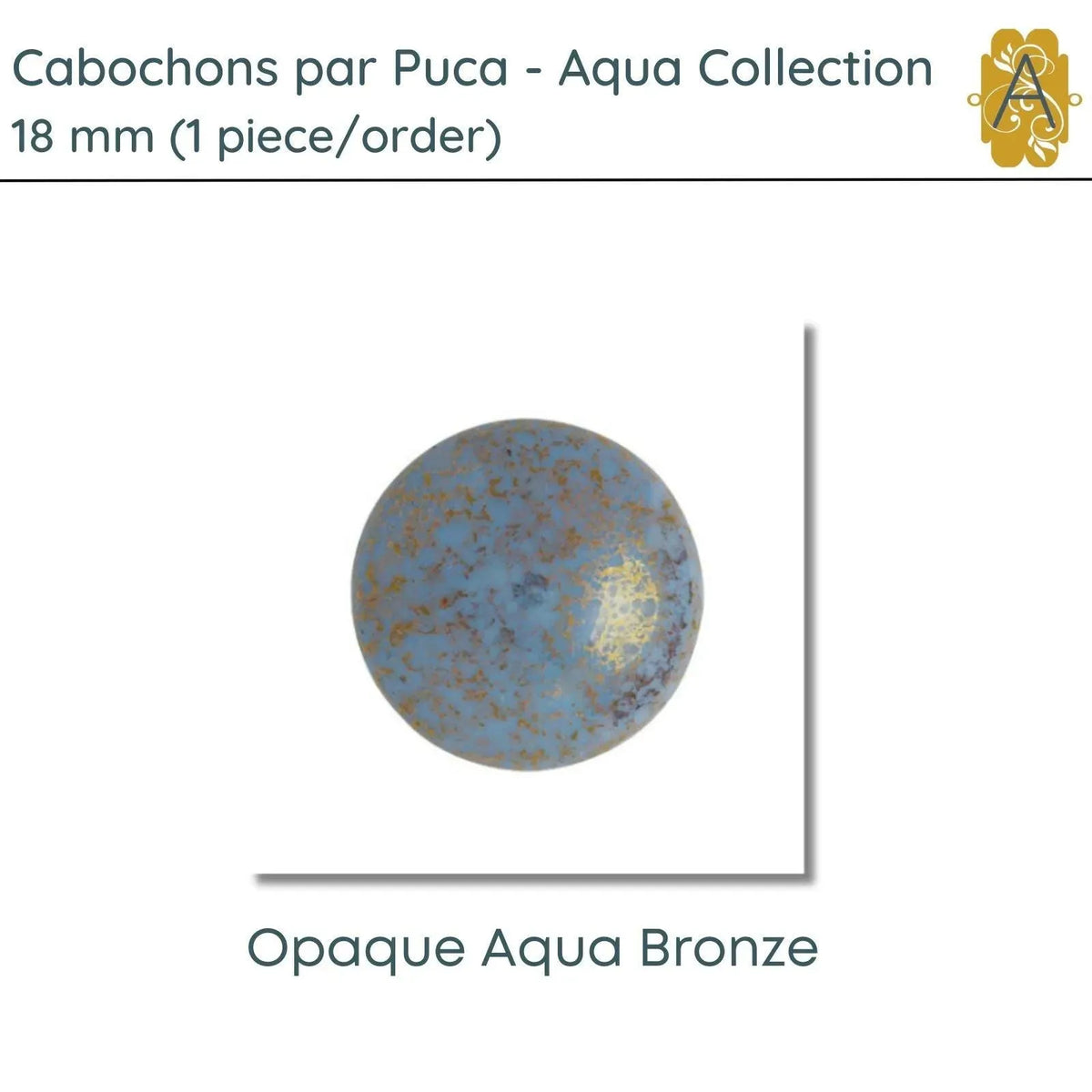 Cabochon par Puca, 18mm, Aqua Collection, 4 Finishes - The Argus Collection