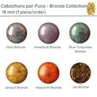 Cabochon par Puca, 18mm, Bronze Collection, 6 Colors - The Argus Collection