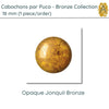 Cabochon par Puca, 18mm, Bronze Collection, 3 Colors - The Argus Collection