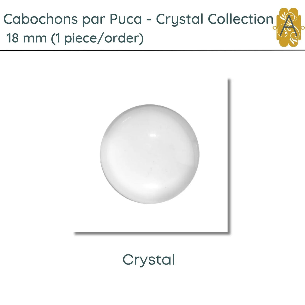 Cabochons par Puca, 18mm, Crystal Collection, 3 Finishes - The Argus Collection