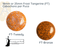 Cabochons par Puca, 18mm or 25mm, Frost Tangerine II Collection - The Argus Collection