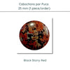 Cabochons par Puca, 25mm, Black Stony Collection, 10 Colors - The Argus Collection