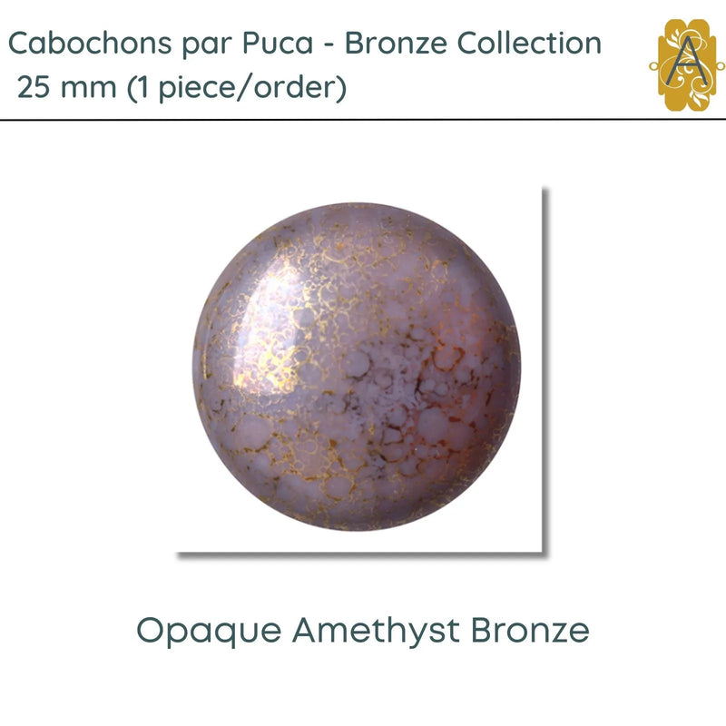 Cabochons par Puca, 25mm, Bronze Coating Collection, 11 Colors - The Argus Collection