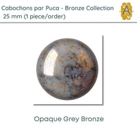 Cabochons par Puca, 25mm, Bronze Coating Collection, 11 Colors - The Argus Collection