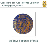 Cabochons par Puca, 25mm, Bronze Coating Collection, 11 Colors - The Argus Collection