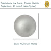 Cabochons par Puca, 25mm, Classic Metals Collection, 8 Colors