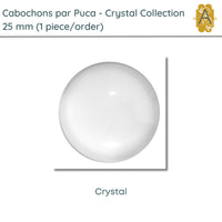 Cabochons par Puca, 25mm, Crystal Collection, 3 Finishes