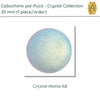 Cabochons par Puca, 25mm, Crystal Collection, 3 Finishes