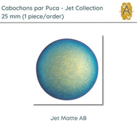 Cabochons par Puca, 25mm, Jet Collection, 7 Finishes