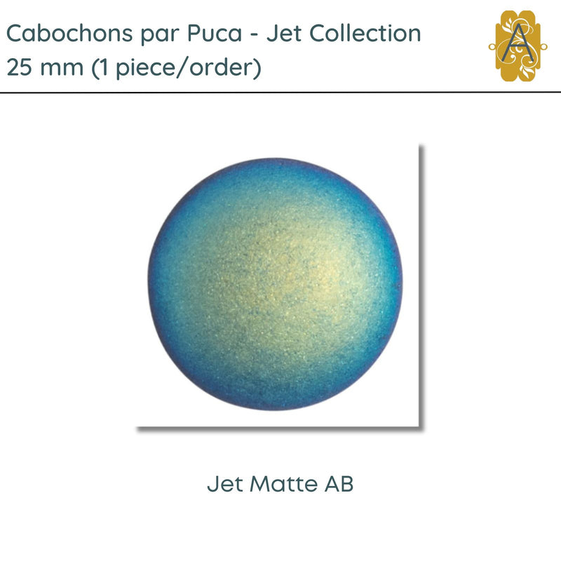 Cabochons par Puca, 25mm, Jet Collection, 7 Finishes - The Argus Collection