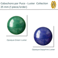 Cabochons par Puca, 25mm, Luster Collection, 2 Colors