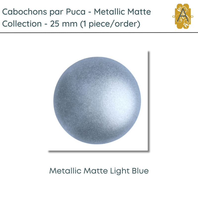 Cabochons par Puca, 25mm, Metallic Matte, 4 Colors - The Argus Collection