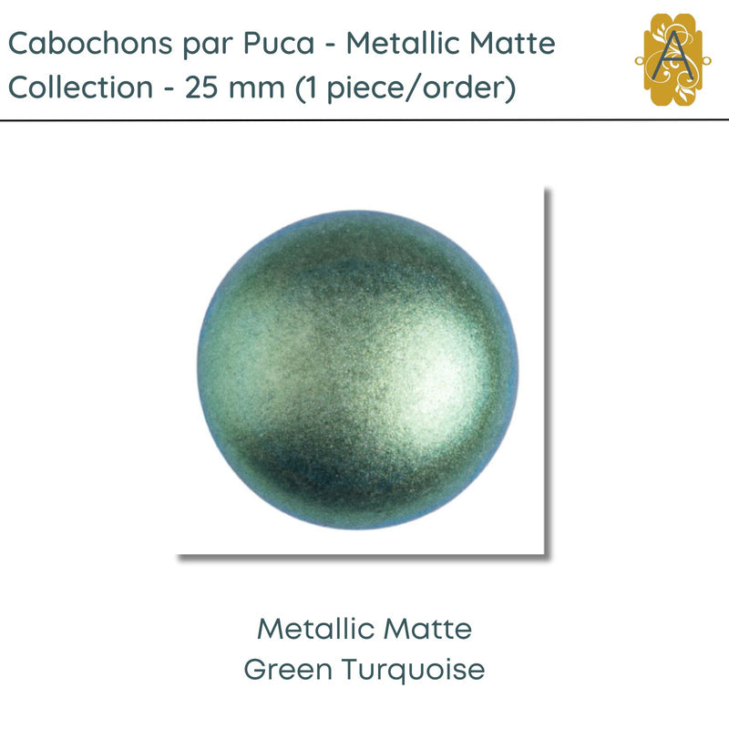 Cabochons par Puca, 25mm, Metallic Matte, 4 Colors - The Argus Collection