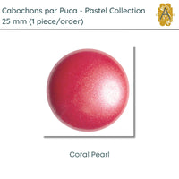 Cabochons par Puca, 25mm, Pearl Collection, 7 Colors