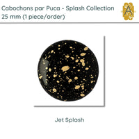 Cabochons par Puca, 25mm, Splash Collection, 3 Colors - The Argus Collection