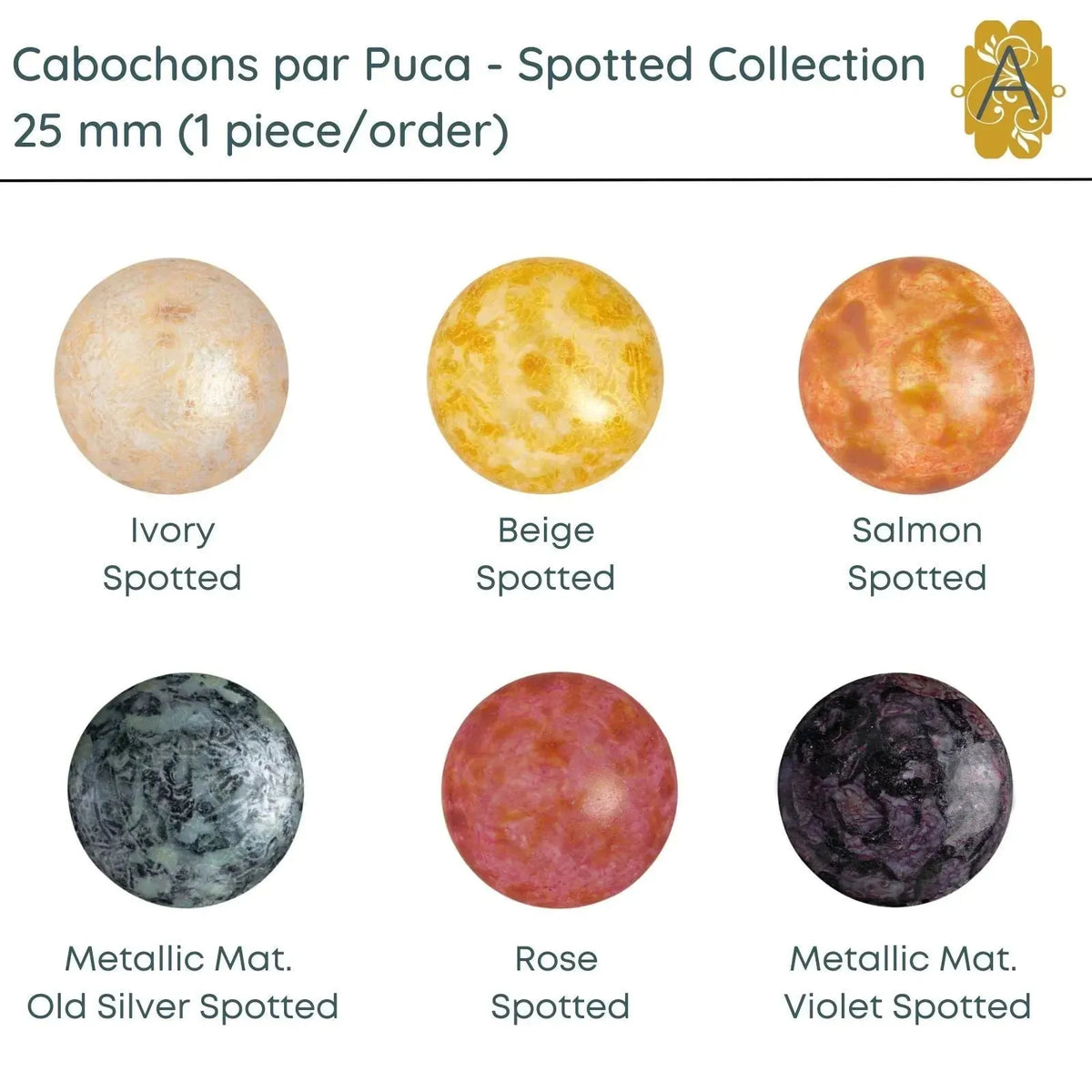 Cabochons par Puca, 25mm, Spotted Collection, 6 Colors - The Argus Collection