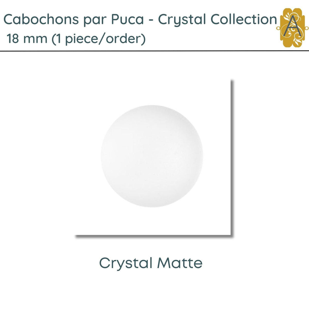 Cabochons par Puca, 18mm, Crystal Collection, 2 Finishes - The Argus Collection