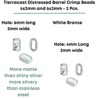 Tierracast Distressed Barrel Crimp Beads, 6x2mm & 4x2mm, 2 Pcs. - The Argus Collection