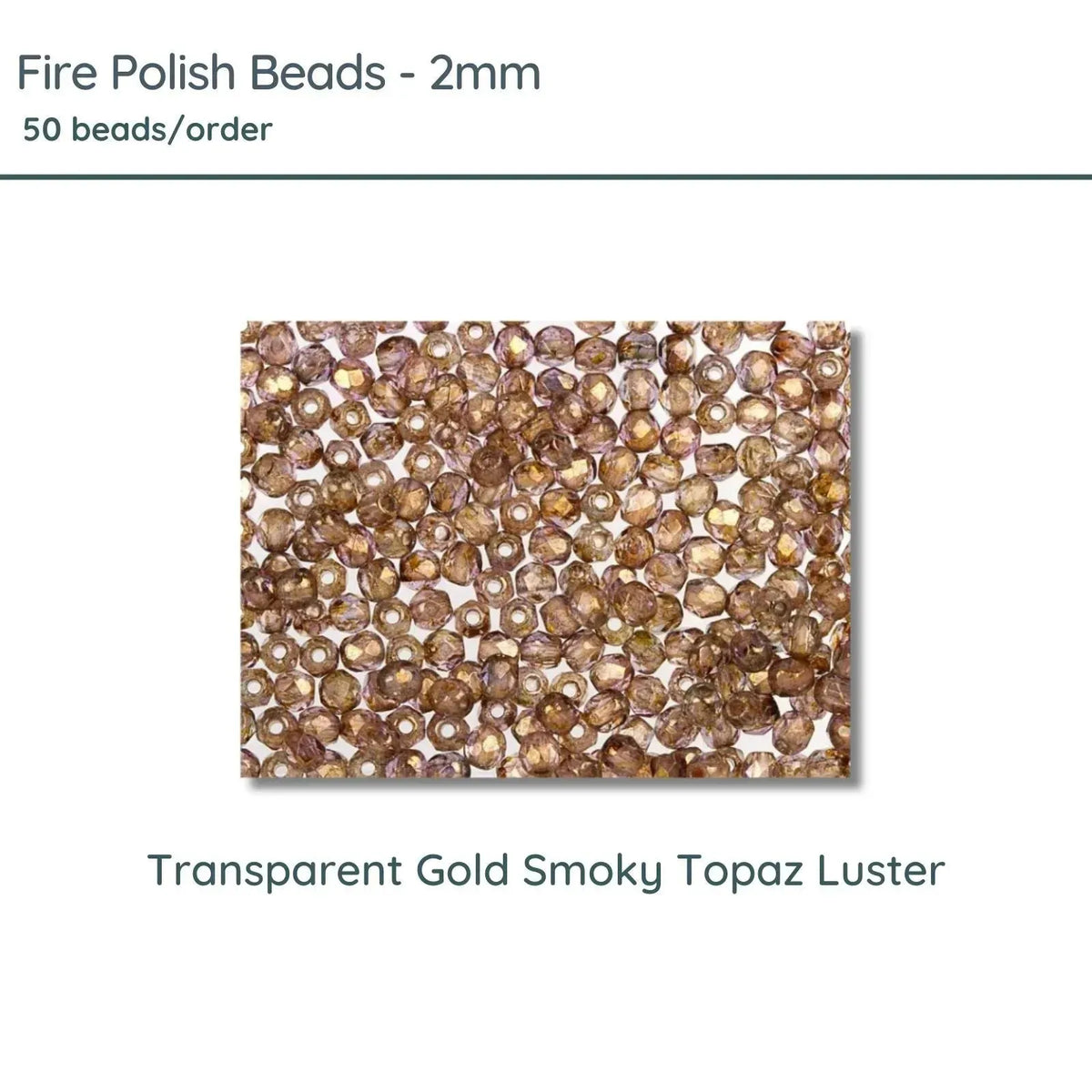 Fire Polish Beads, 2mm, Transparent Gold Smoky Topaz Luster, 50 pieces - The Argus Collection