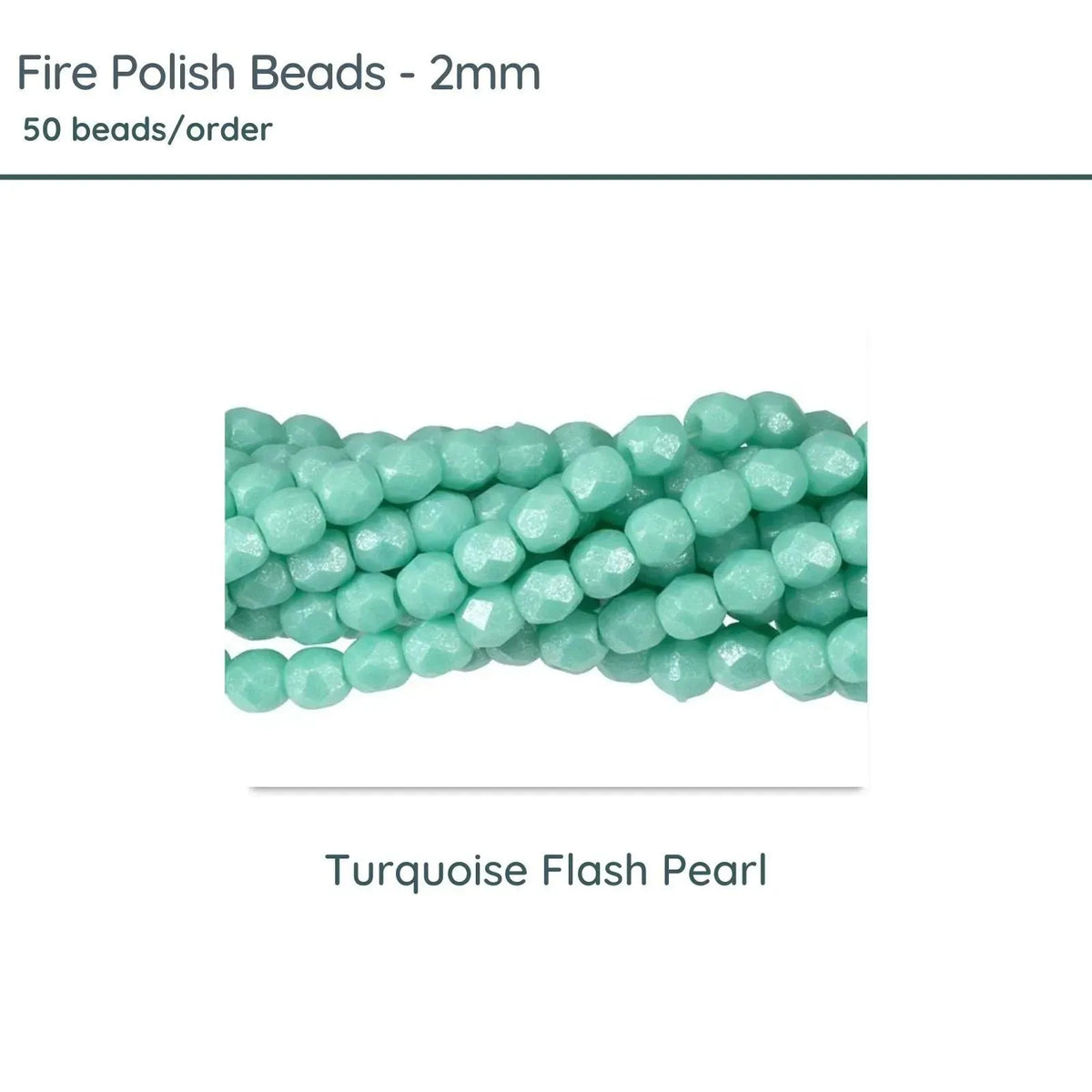 Fire Polish Beads, 2mm, Turquoise Flash Pearl, 50 pieces - The Argus Collection