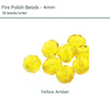 Fire Polish Beads, 4mm, Yellow Amber, 38 pieces - The Argus Collection