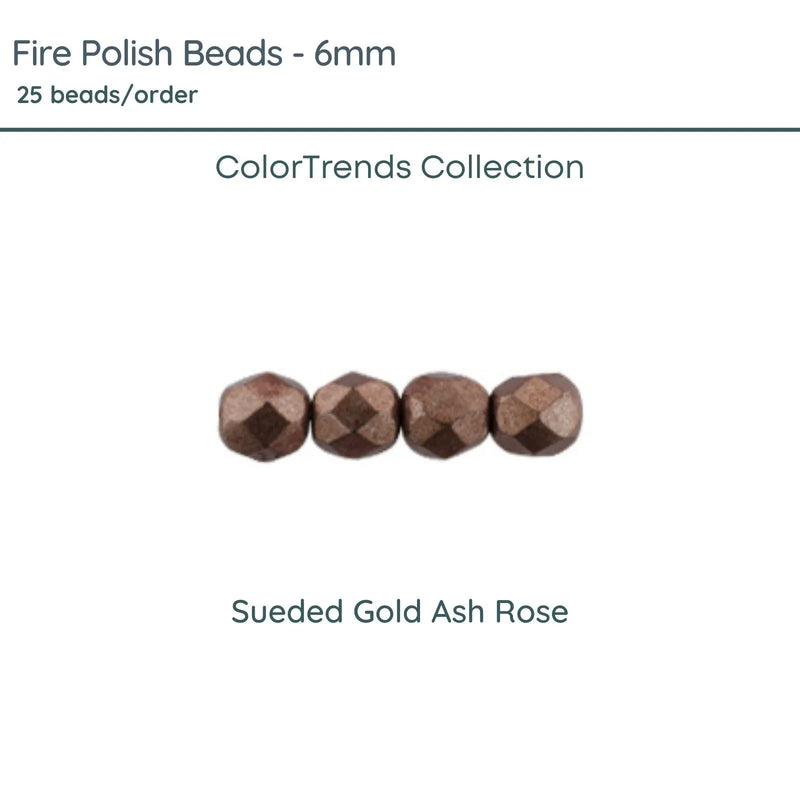 Fire Polish Beads, 6mm, Sueded Gold Ash Rose, 25 pieces - The Argus Collection