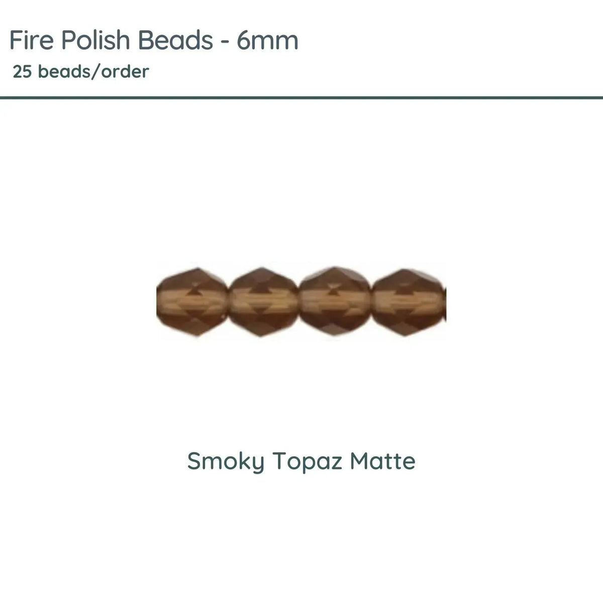 Fire Polish Beads, 6mm, Smoky Topaz Matte, 25 pieces - The Argus Collection