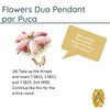 Flowers Duo Pendant Pattern par Puca - The Argus Collection