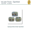 Ios par Puca, 5g, Spotted Collection, 4 Colors - The Argus Collection