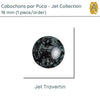 Cabochons par Puca, 18mm, Jet Collection, 11 Finishes - The Argus Collection