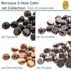 Baroque 7mm Cabochons, Jet Collection 4 Finishes - The Argus Collection