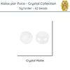 Kalos par Puca, 5g, Crystal & White Collection, 4 Options - The Argus Collection