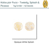 Kalos par Puca, 5g, Tweedy, Splash & Picasso, 5 Colors - The Argus Collection