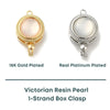 Victorian Resin Pearl 1-Strand Box Clasp, 18K Gold or Real Platinum Plate, 1 Piece - The Argus Collection