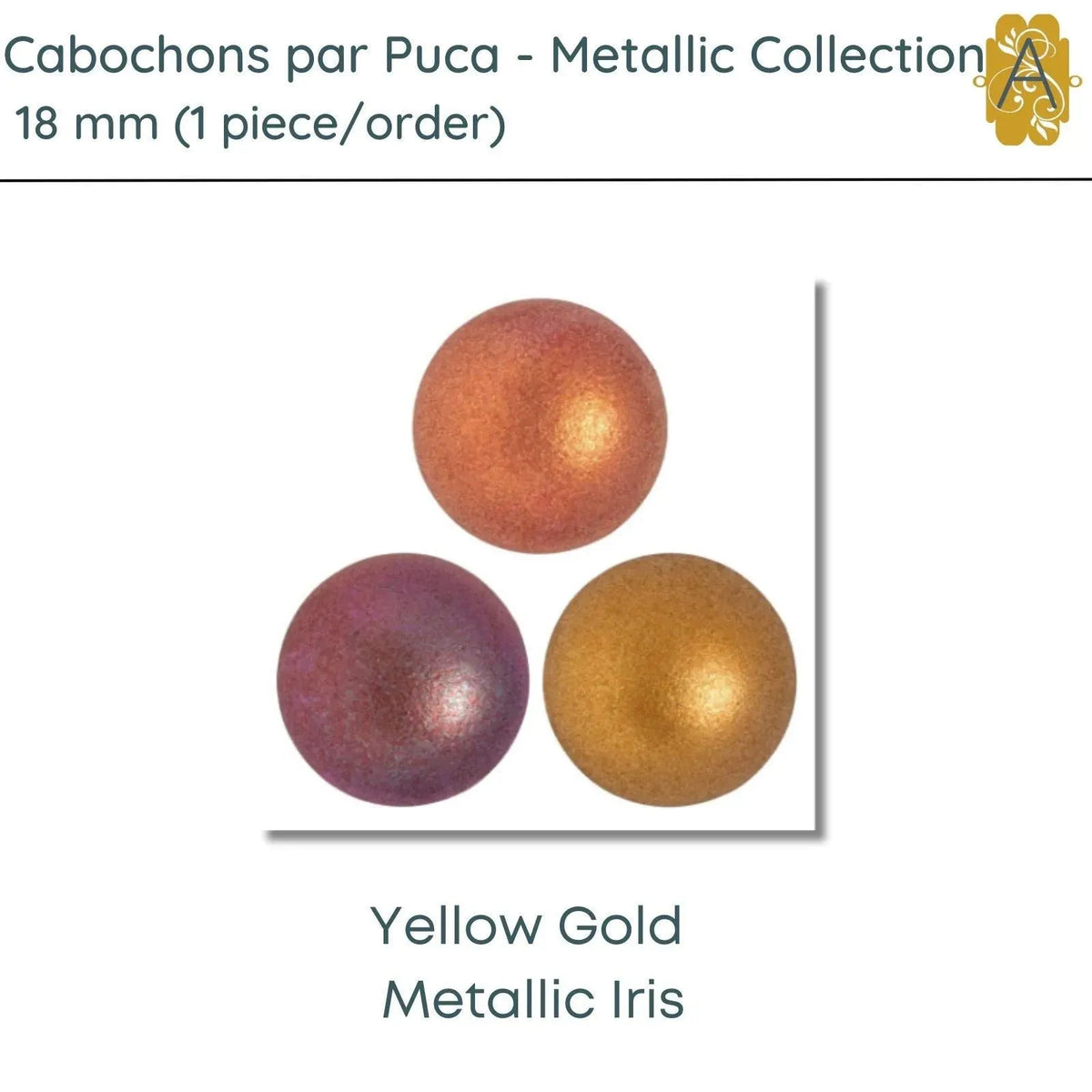 Cabochons par Puca, 18mm, Metallic Matte Collection, 3 Colors - The Argus Collection