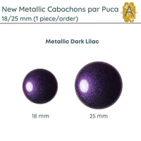 Cabochons par Puca, 18mm or 25mm, New Metallic Collection, 6 Colors - The Argus Collection