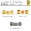 Minos par Puca, Spotted Collection, 5 grams, 3 Colors - The Argus Collection