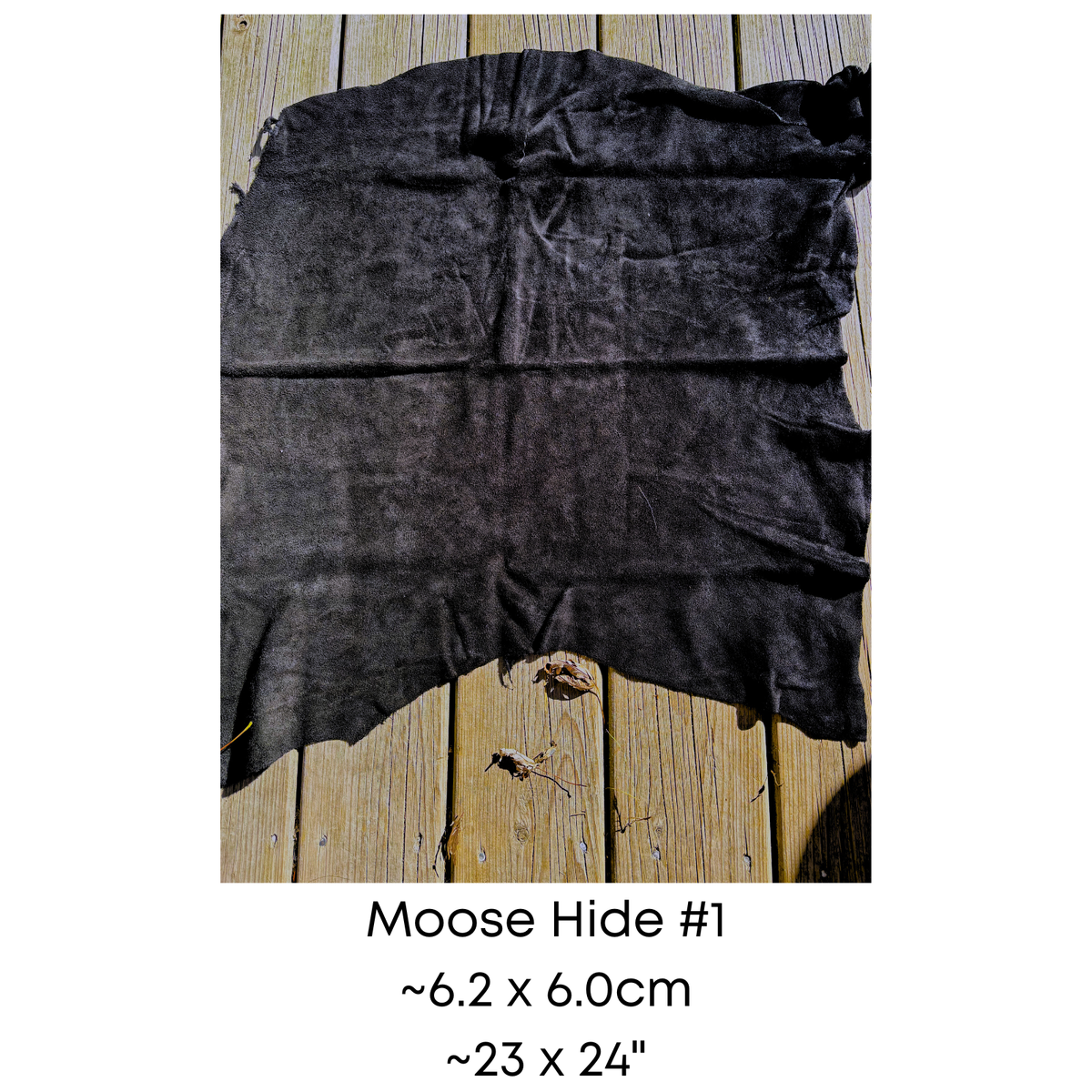 Moose Hide Sections, Genuine Indigenous Sourced