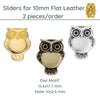 Owl Sliders for 10mm Flat Leather, 3 Finishes - The Argus Collection