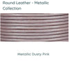 Round Superior Leather, Metallic Collection #2 - The Argus Collection