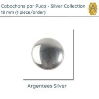 Cabochons par Puca, 18mm, Silver Collection, 4 Finishes - The Argus Collection