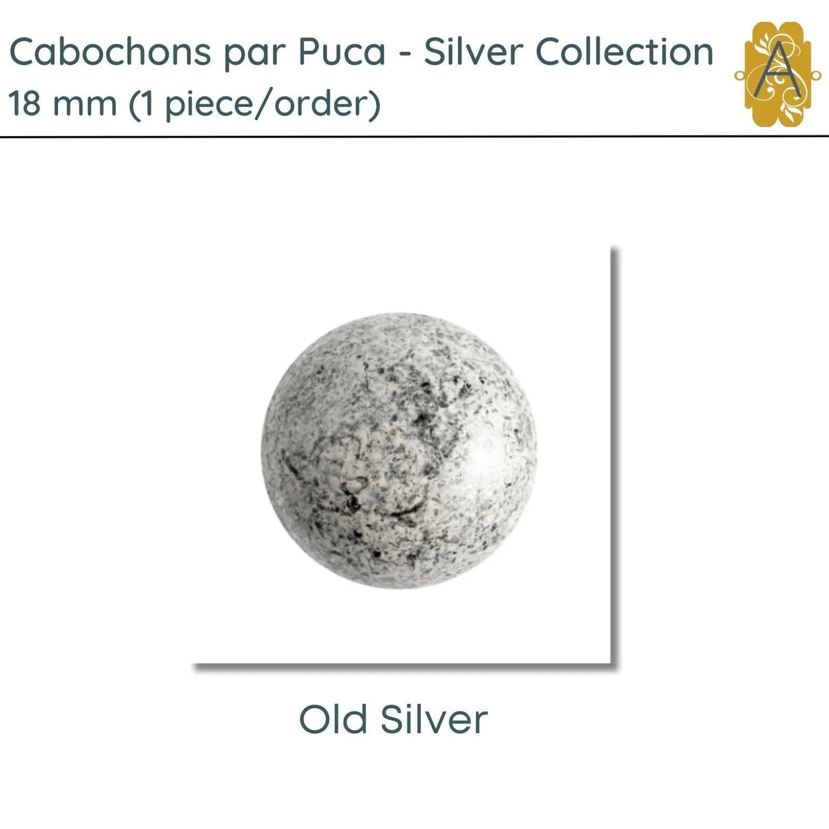 Cabochons par Puca, 18mm, Silver Collection, 4 Finishes - The Argus Collection