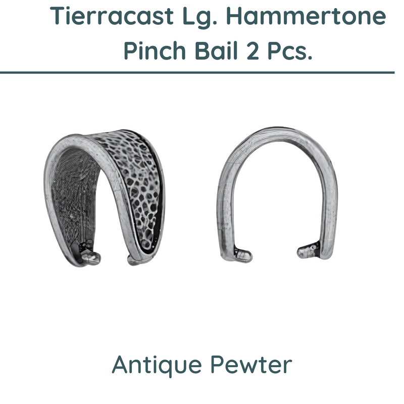 Tierracast, Hammertone Large Pinch Bail, 2 Finishes - The Argus Collection