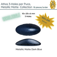 WHOLESALE! Athos 3-Holes par Puca, Metallic Matte Collection, 5 Colors - The Argus Collection