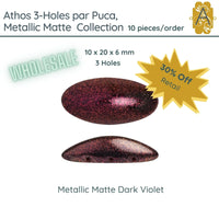 WHOLESALE! Athos 3-Holes par Puca, Metallic Matte Collection, 7 Colors