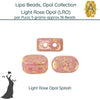 Lipsi par Puca, Light Rose Opal Collection - The Argus Collection