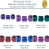 Minos par Puca, New Metallic Matte Collection, 5 grams, 6 Colors - The Argus Collection