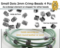 Small Dots Crimp Beads for Round Leather or Cord in 2 Sizes - The Argus Collection